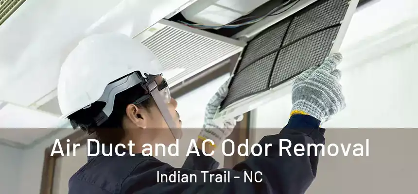  Air Duct and AC Odor Removal Indian Trail - NC